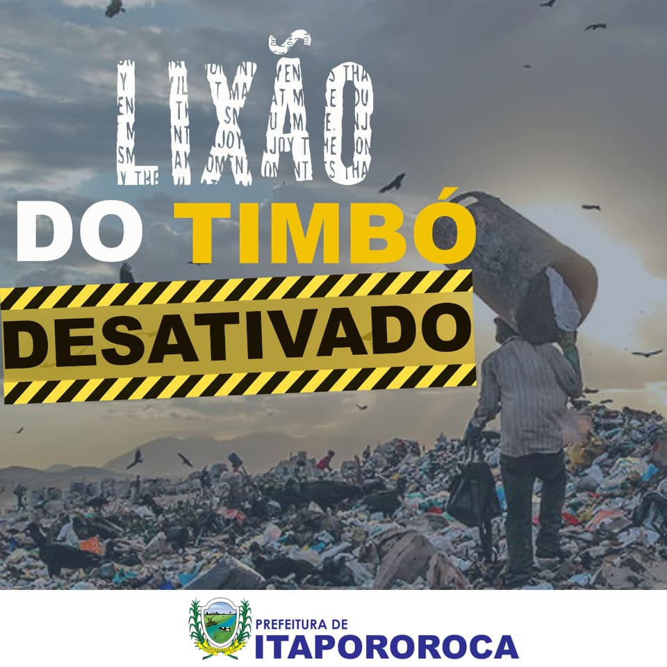 Prefeitura de Itapororoca inicia processo de desativação do Lixão do Timbó